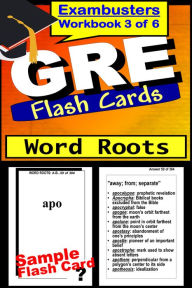 Title: GRE Study Guide Word Roots--GRE Vocabulary Flashcards--GRE Prep Workbook 3 of 6, Author: GRE Ace Academics