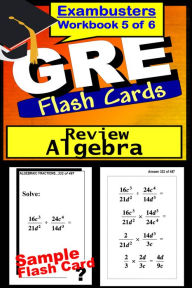 Title: GRE Study Guide Algebra Review--GRE Math Flashcards--GRE Prep Workbook 5 of 6, Author: GRE Ace Academics