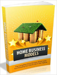 Title: Home Business Models - The Complete Home Business Model Guide For Choosing Your Dream Job in Your Pajamas (Just Listed), Author: Joye Bridal