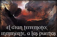 Title: El Gran Terremoto: inminente, a las puertas., Author: Alejandro Roque Glez