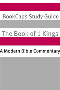 Title: 1 Kings: A Modern Bible Commentary, Author: BookCaps