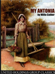 Title: My Antonia, Author: Willa Cather