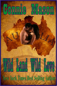 Title: Wild Land, Wild Love, Author: Connie Mason