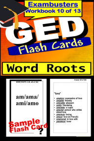 Title: GED Study Guide Word Roots--GED Vocabulary Flashcards--GED Prep Workbook 10 of 13, Author: GED Ace Academics