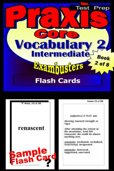 PRAXIS 1 Study Guide Intermediate Vocabulary--PRAXIS Flashcards--PRAXIS 1 Prep Workbook 2 of 8