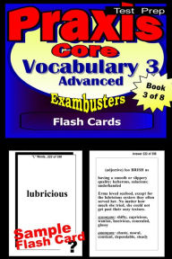 Title: PRAXIS Core Study Guide Advanced Vocabulary--PRAXIS Flashcards--PRAXIS Core Prep Workbook 3 of 8, Author: PRAXIS Core Ace Academics