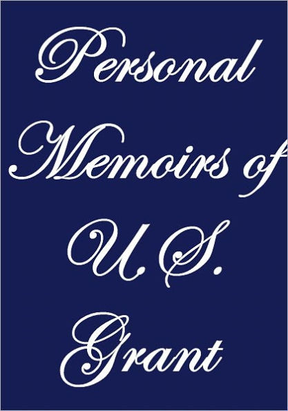 PERSONAL MEMOIRS OF U. S. GRANT, complete