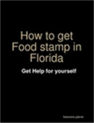 Title: How to get Food stamp in Florida, Author: PIERRE