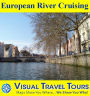 RIVER CRUISING IN EUROPE DURING TULIP TIME - A Self-guided Pictorial Walking/Boat Tour