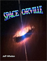 Title: Space Orville, Author: Jeff Whelan