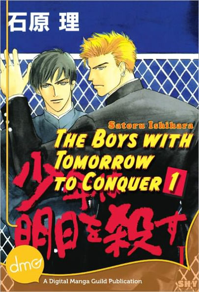 The Boys With Tomorrow to Conquer 1 (Yaoi Manga) - Nook Edition
