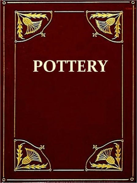 Pottery, for Artists Craftsmen & Teachers [Illustrated]