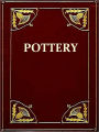 Pottery, for Artists Craftsmen & Teachers [Illustrated]