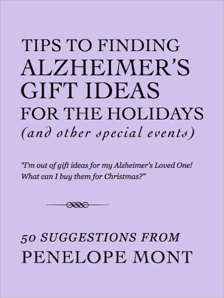 Tips To Finding Alzheimer's Gift Ideas For The Holidays