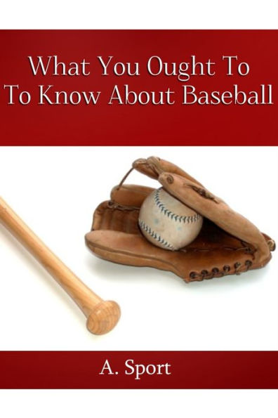 What You Ought To Know About Baseball
