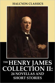 Title: The Henry James Collection Vol. II: 24 Novellas and Short Stories, Author: Henry James