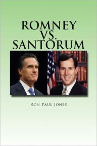 Title: Romney vs. Santorum, Author: Ron Paul Jones