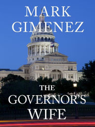 Title: The Governor's Wife, Author: Mark Gimenez