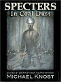 Specters In Coal Dust