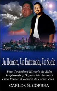 Title: Un Hombre Un Entrenador Un Sueño, Author: Carlos Correa