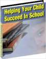 Helping Your Child Succeed In School - every child has the power to succeed