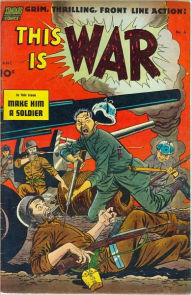 Title: This Is War Number 6 War Comic Book, Author: Lou Diamond