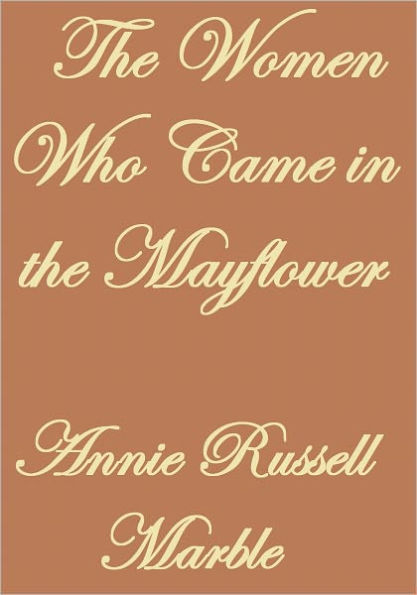 THE WOMEN WHO CAME IN THE MAYFLOWER