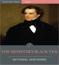 Title: The Minister's Black Veil (Illustrated), Author: Nathaniel Hawthorne