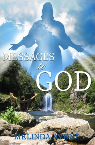 Title: Messages to God, Author: Melinda Avent
