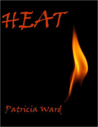 Title: Heat, Author: Patricia Ward