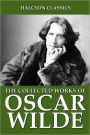 The Collected Works of Oscar Wilde: 104 Novels, Poems, and Plays