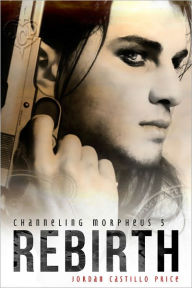 Title: Rebirth (Channeling Morpheus 5), Author: Jordan Castillo Price