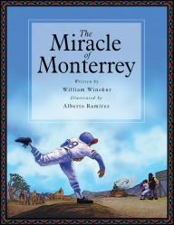 Title: The Miracle of Monterrey / El Milagro de Monterrey, Author: William Winokur