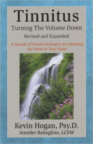 Title: Tinnitus: Turning the Volume Down, Author: Kevin Hogan
