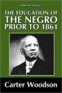 The Education of the Negro Prior to 1861