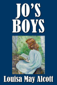 Title: Jo's Boys by Louisa May Alcott [Little Women #3], Author: Louisa May Alcott