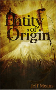 Title: Entity of Origin, Author: Jeff Means