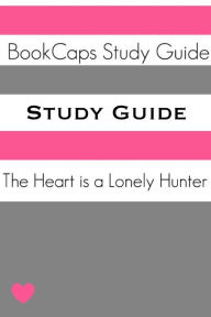 Title: Study Guide: The Heart is a Lonely Hunter (A BookCaps Study Guide), Author: BookCaps