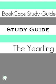 Title: Study Guide: The Yearling (A BookCaps Study Guide), Author: BookCaps