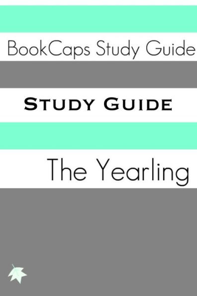 Study Guide: The Yearling (A BookCaps Study Guide)