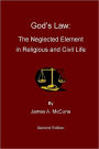 God's Law: The Neglected Element in Religious and Civil Life