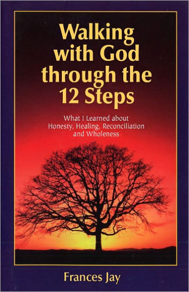 Walking with God through the 12 Steps