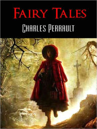 Title: PUSS IN BOOTS, LITTLE RED RIDING HOOD, SLEEPING BEAUTY, CINDERELLA and OTHER BEST LOVED FAIRY TALES MADE INTO CHILDREN'S FILMS (Bestseller Movie Companion Nook Edition) by CHARLES PERRAULT, Author: Charles Perrault