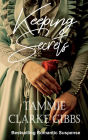 Keeping Secrets: Historical Romantic Suspense