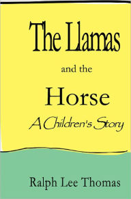 Title: The Llamas and the Horse, Author: Ralph Thomas