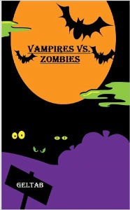 Title: Vampires vs. Zombies, Author: Geltab