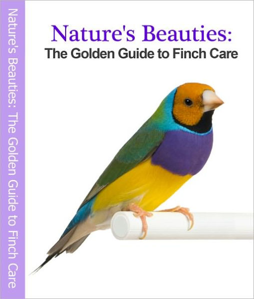 The Golden Guide to Finch Care