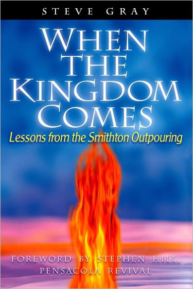 When the Kingdom Comes: Lessons from the Smithton Outpouring