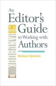 Title: An Editor's Guide to Working with Authors, Author: Barbara Sjoholm