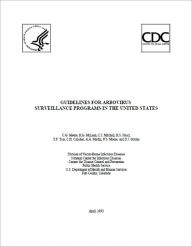 Title: Guidelines for Arbovirus Surveillance Programs in the United States, Author: C.G. Moore